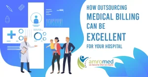 Read more about the article Why outsourcing to AMROMED is the best solution for your Medical healthcare practice?